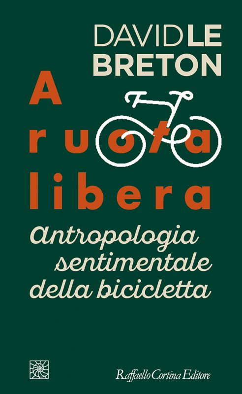 A ruota libera: Antropologia sentimentale della bicicletta (Paperback)