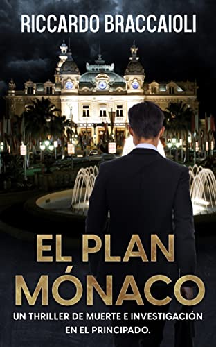 El plan Mónaco (Serie Bruno Malatesta, #1)