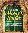 Come to Mary's Ho...