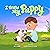 I Know My Puppy: Learning about Emotions and Feelings for Kids