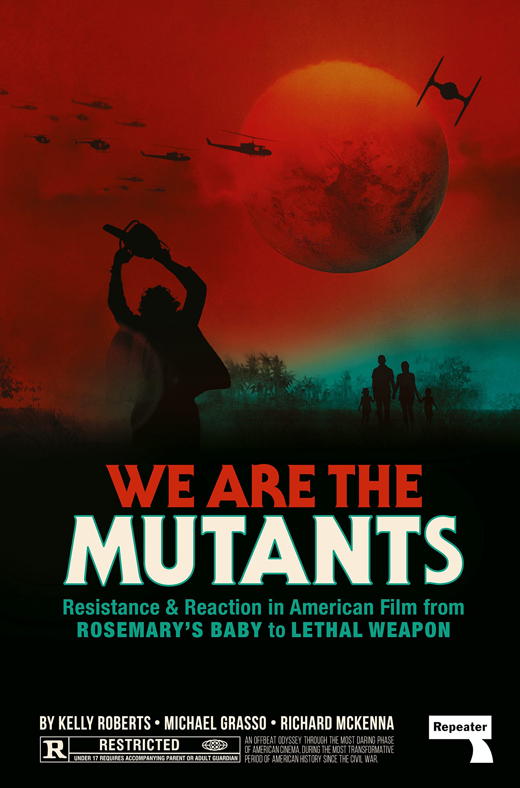 We Are the Mutants: The Battle for Hollywood from Rosemary's Baby to Lethal Weapon (Paperback)