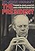 The President: A Minute-by-Minute Account of a Week in the Life of Gerald Ford
