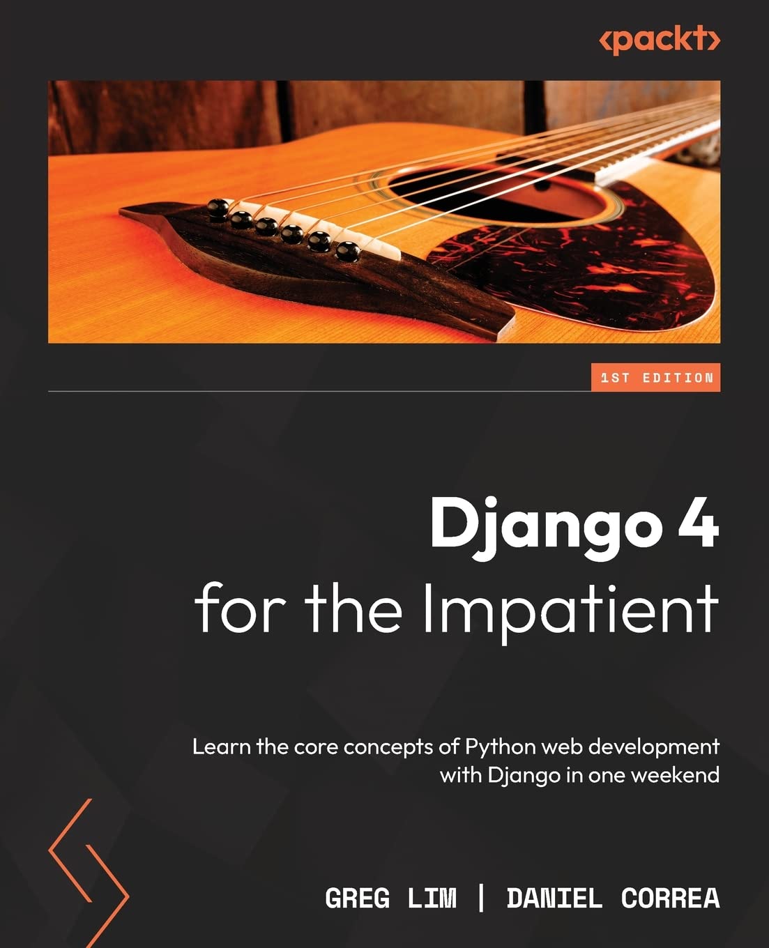 Django 4 for the Impatient: Learn the core concepts of Python web development with Django in one weekend (Paperback)