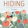 Hiding: A Story About Finding Quiet in a Busy World Hiding: A Story About Finding Quiet in a Busy World