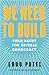 We Need to Build: Field Notes for Diverse Democracy
