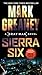 Sierra Six by Mark Greaney