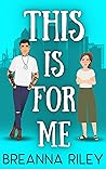 Book cover for This is for Me (Rose City Romances, #1)