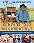 Comfort Food the Cowboy Way: Backyard Favorites, Country Classics, and Stories from a Ranch Cook