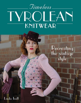 EBOOK Timeless Tyrolean Knitwear: Recreating the Vintage Style