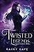 Twisted Legends: Twisted Magic Book Four