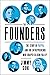 The Founders: The Story of Paypal and the Entrepreneurs Who Shaped Silicon Valley