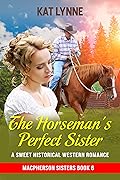 The Horseman's Perfect Sister