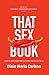 That Sex Book: Maximizing H...