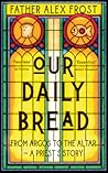 Our Daily Bread: ...
