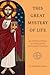 This Great Mystery of Life: An Introduction to the Coptic Orthodox Church
