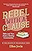 Rebel with a Clause: Tales and Tips from a Roving Grammarian