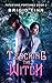 Teaching the Witch (Fates and Fortunes, #2)