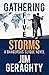 Gathering Five Storms by Jim Geraghty