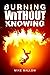 Burning Without Knowing (Light Up The Holler Book 2)