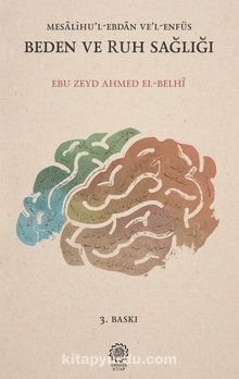 Beden ve Ruh Sağlığı (Mesalihu'l Ebdan ve'l Enfüs)