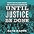 Until Justice Be Done: America's First Civil Rights Movement from the Revolution to Reconstruction