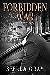 Forbidden War by Stella Gray