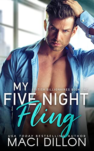 My Five Night Fling: A Secret Billionaire Romance (British Billionaires #1)