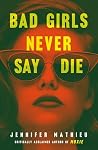 Bad Girls Never S...