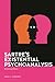 Sartre’s Existential Psychoanalysis by Mary Edwards