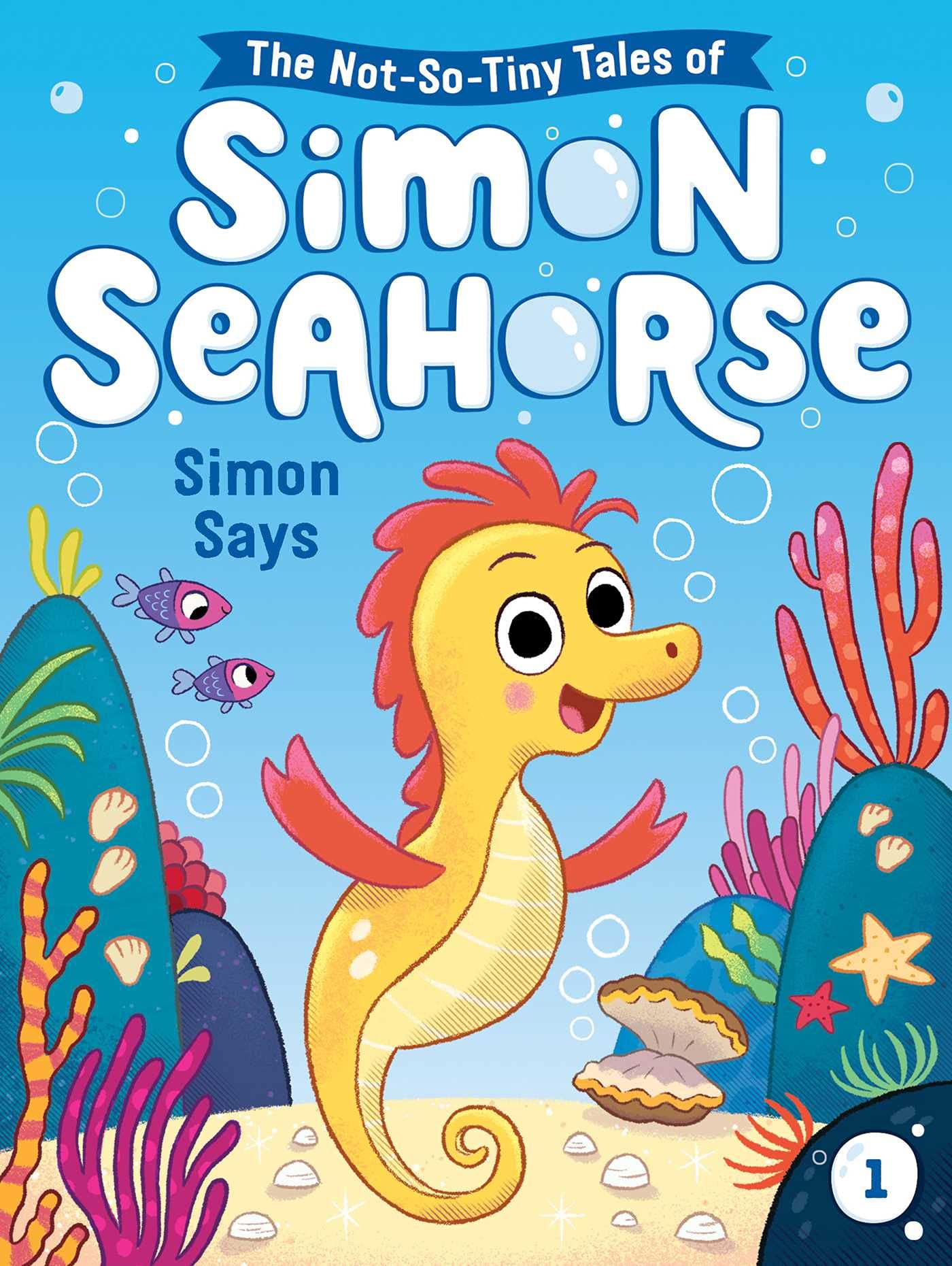 Simon Says (The Not-So-Tiny Tales of Simon Seahorse Book 1)