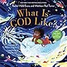 What Is God Like?