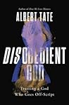 Disobedient God: ...