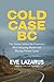 Cold Case BC by Eve Lazarus
