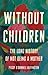 Without Children: The Long ...