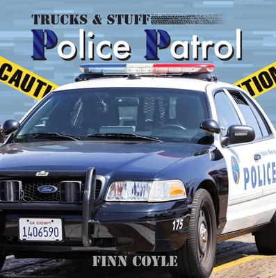 Police Patrol (Trucks & Stuff)