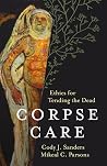 Corpse Care: Ethi...