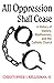 All Oppression Shall Cease: A History of Slavery, Abolitionism, and the Catholic Church