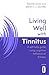 Living Well with Tinnitus: A self-help guide using cognitive behavioural techniques