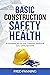 Basic Construction Safety and Health