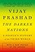 The Darker Nations by Vijay Prashad