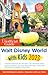 The Unofficial Guide to Walt Disney World with Kids 2023 (Unofficial Guides)