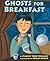 Ghosts for Breakfast