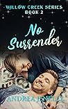 No Surrender (Willow Creek #2) Book cover for No Surrender (Willow Creek #2)