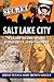 Secret Salt Lake City by Jeremy Pugh