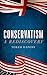 Conservatism: A Rediscovery