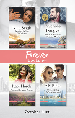 Forever Box Set Oct 2022: Wearing His Ring till Christmas / Reclusive Millionaire's Mistletoe Miracle / Crowning His Secret Princess / Whirlwind Fling to Baby Bombshell (A Five-Star Family Reunion #1)