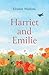 Harriet and Emilie