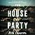 The House Party