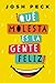 �Qu� Molesta Es La Gente Fe...