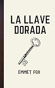 La llave dorada (Spanish Edition)